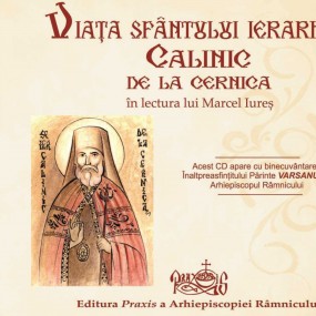 Viața Sfântului Ierarh Calinic de la Cernica Viața Sfântului Ierarh Calinic de la Cernica